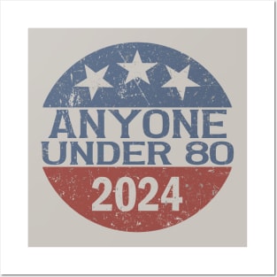 Anyone Under 80 in 2024 Posters and Art